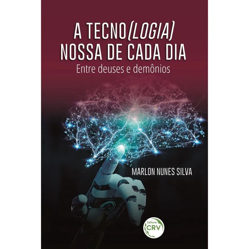 Livro - a tecno(logia) nossa de cada dia:: entre deuses e demônios