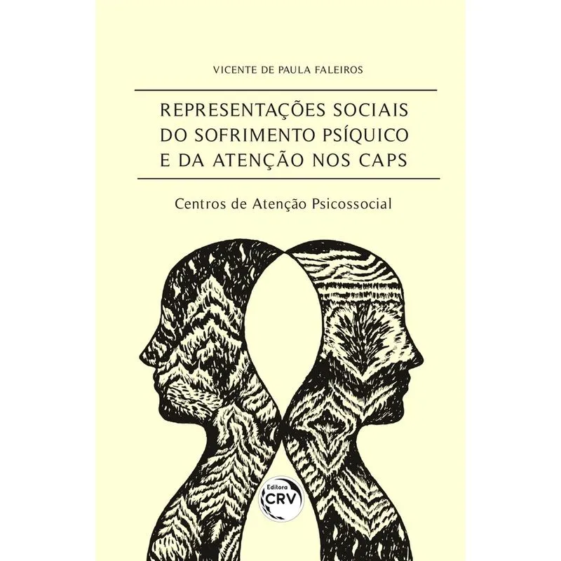Livro - Representações sociais do sofrimento psíquico e da atenção nos CAPS – centros de atenção psicossocial