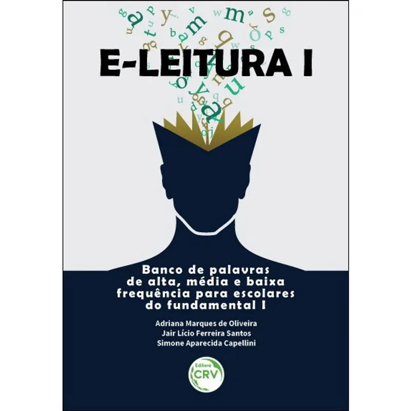 Livro - E-leitura I: Banco de palavras de alta, média e baixa frequência para escolares do fundamental I