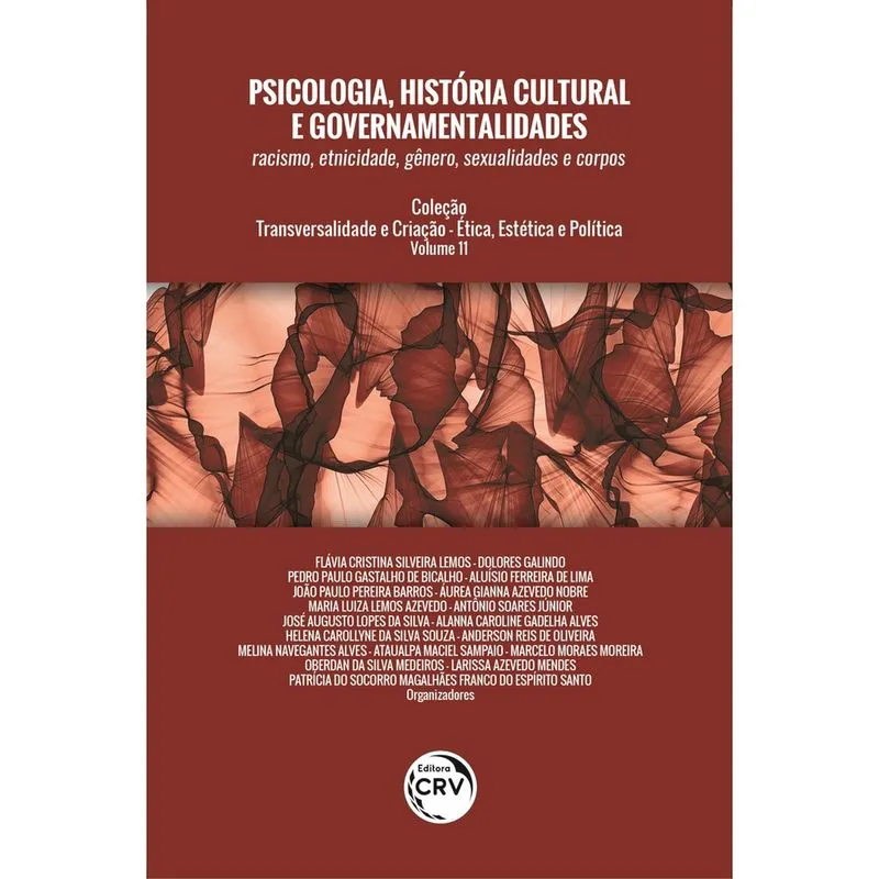Livro - Psicologia, história cultural e governamentalidades - volume 11: racismo, etnicidade, gênero, sexualidades e corpos coleção
