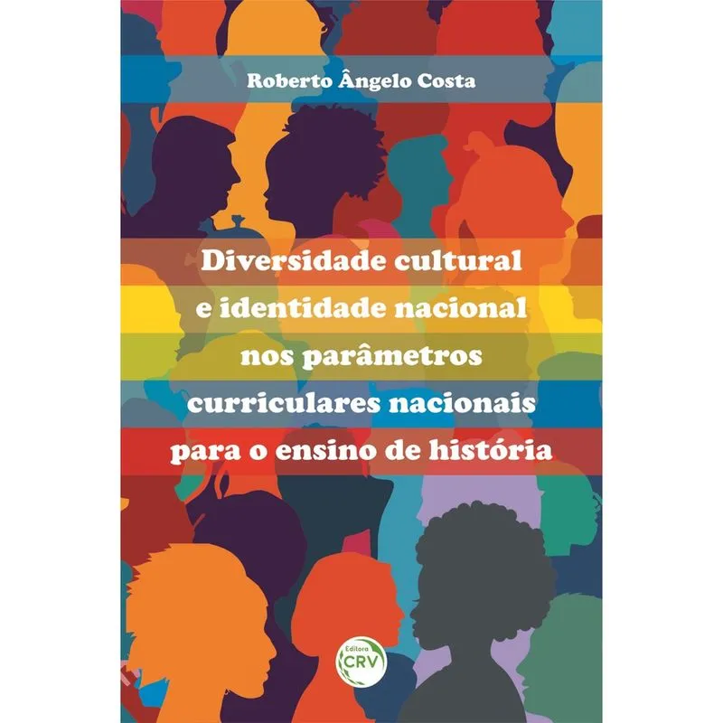 Livro - Diversidade cultural e identidade nacional nos parâmetros curriculares nacionais para o ensino de história