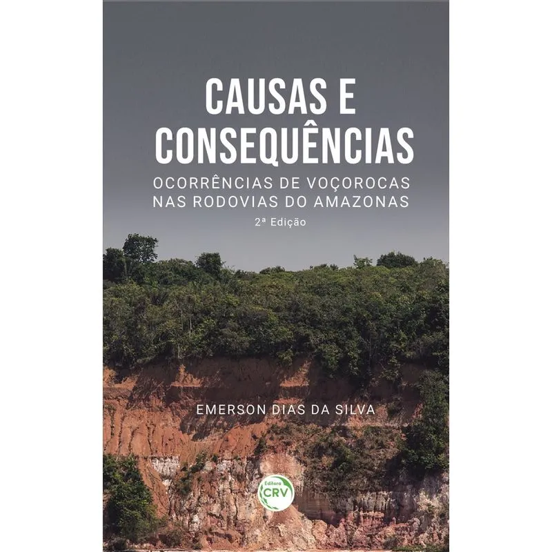 Livro - Causas e consequências: ocorrências de voçorocas nas rodovias do Amazonas 2ª edição