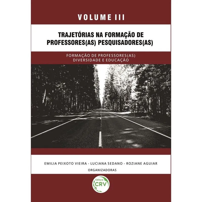 Livro - Trajetórias na formação de professores(as) pesquisadores(as) - volume 3: formação de professores(as) diversidade e educação coleção pesquisas