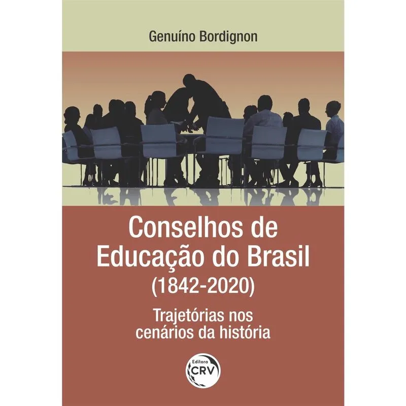 Livro - Conselhos de educação do Brasil (1842/2020): trajetórias nos cenários da história