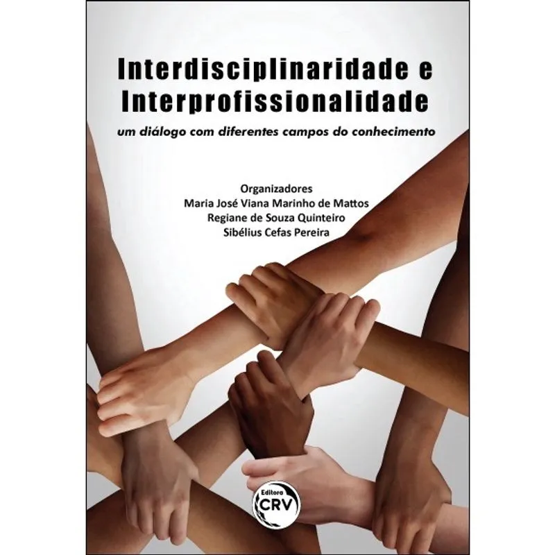 Livro - Interdisciplinaridade e interprofissionalidade: um diálogo com diferentes campos do conhecimento