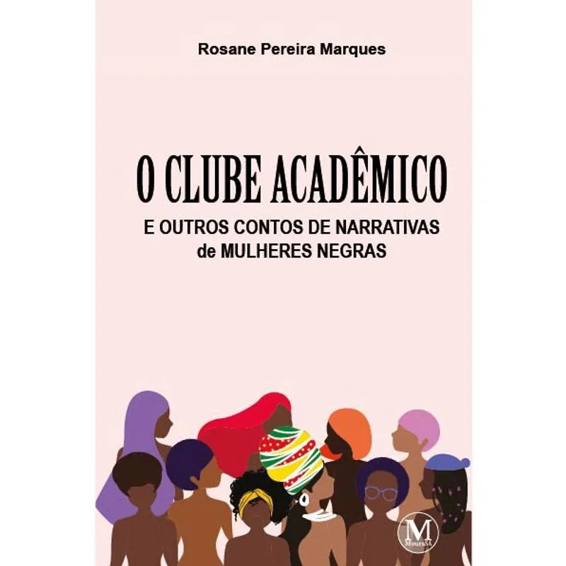 Livro - O clube acadêmico e outros contos de narrativas de mulheres negras
