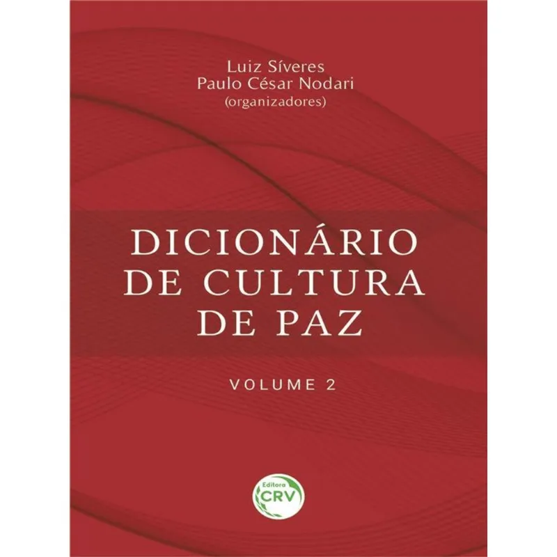 DICIONÁRIO DE CULTURA DE PAZ – VOLUME 2