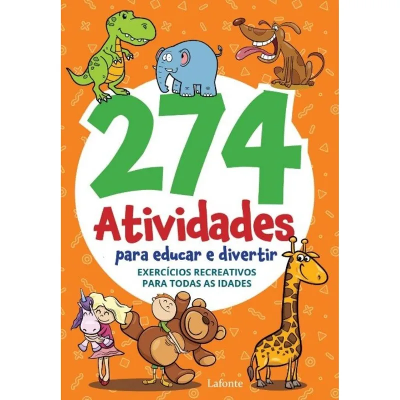 274 Atividades Para Educar E Divertir
