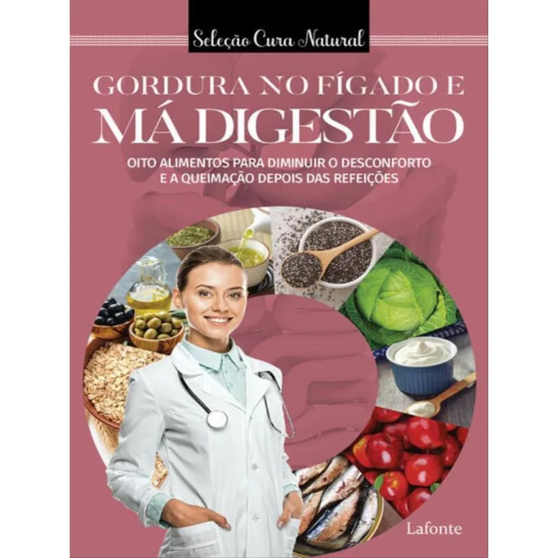 GORDURA NO FÍGADO E MÁ DIGESTÃO - VOL. 1