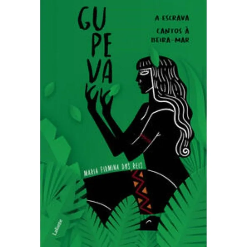 Gupeva, A Escrava, Cantos À Beira-mar.