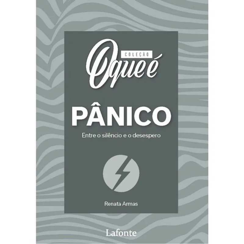 COLEÇÃO O QUE É SAÚDE MENTAL : PÂNICO