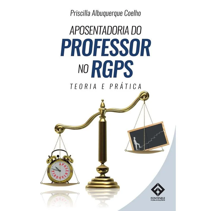 Aposentadoria do Professor no rgps - Teoria e Prática