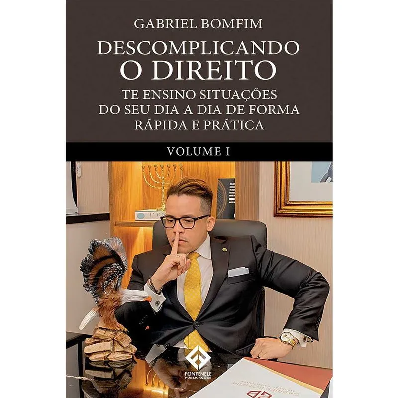 Descomplicando O direito - te ensino situações do seu dia A dia de forma rápida E prática - Volume I