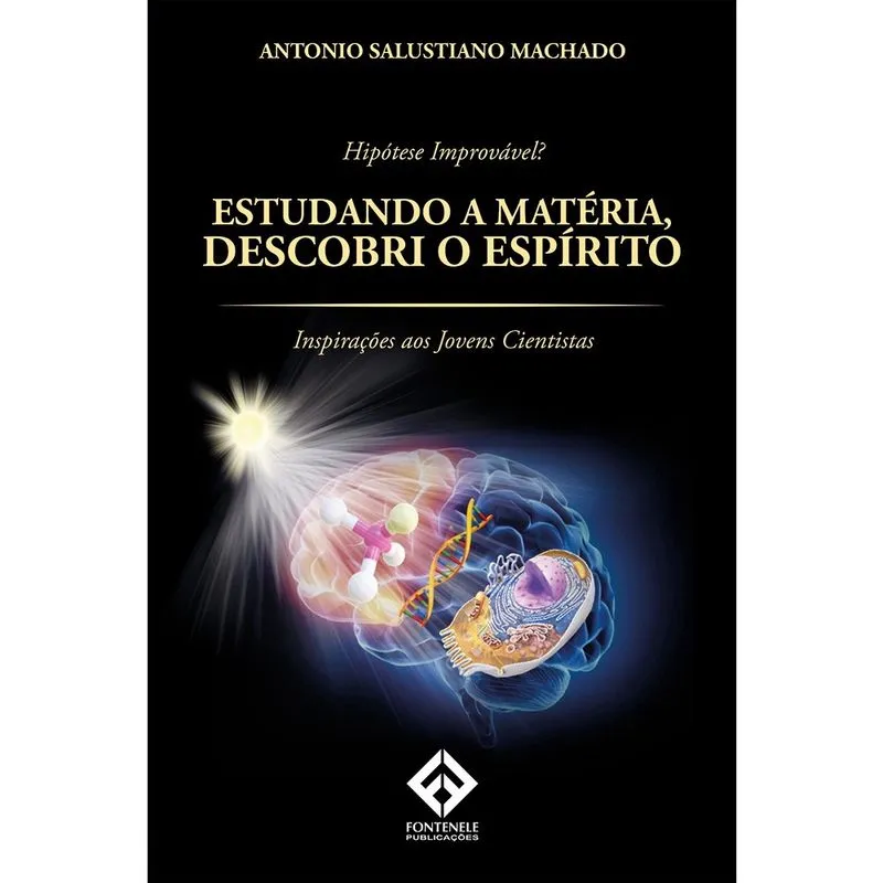 Estudando A matéria, descobri O espírito