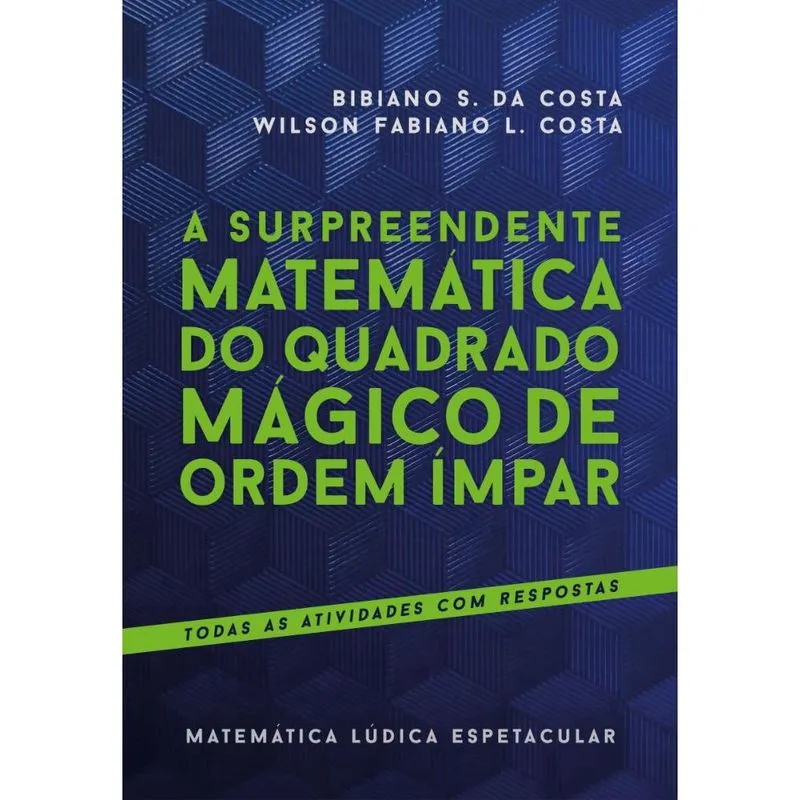 A surpreendente matemática do quadrado mágico de ordem ímpar