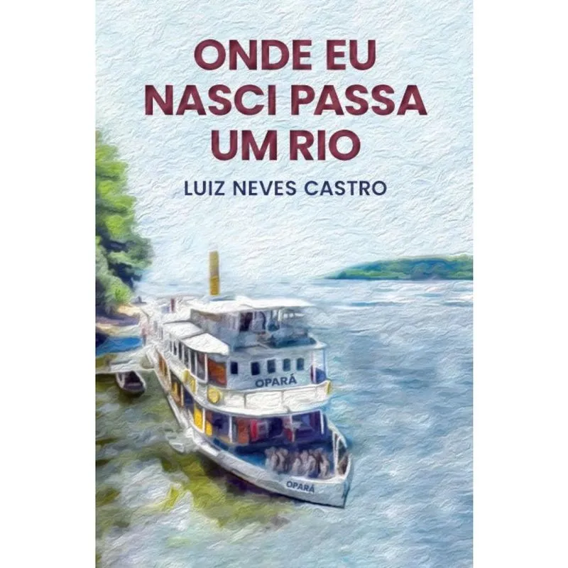 Onde eu nasci passa um rio