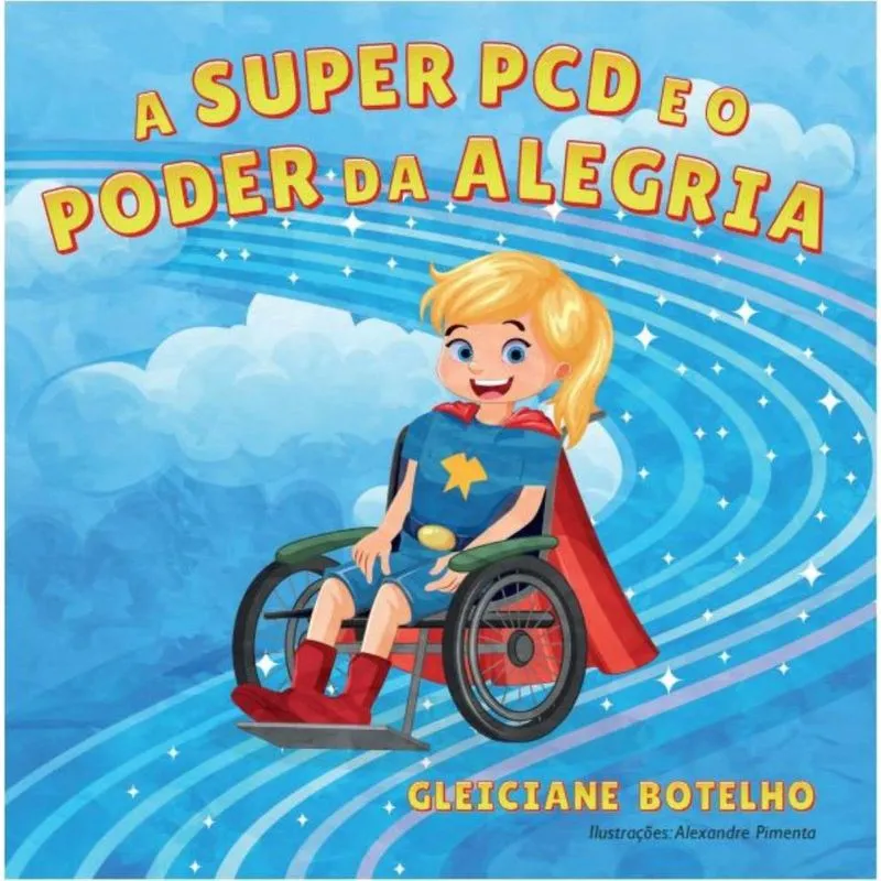 A super pcd e o Poder da alegria