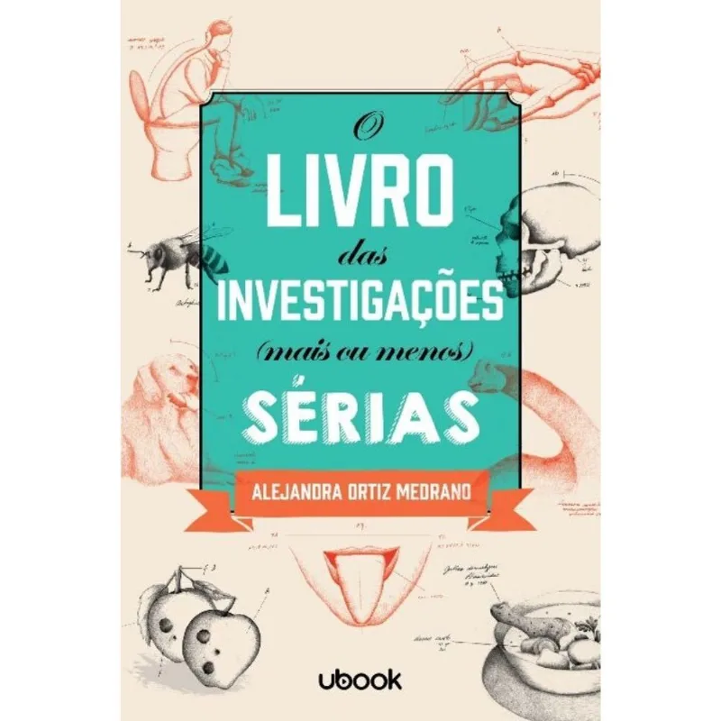 O Livro Das Investigações Mais Ou Menos Sérias