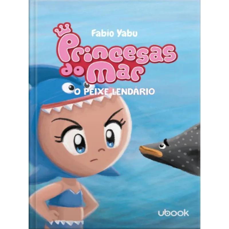 O PEIXE LENDÁRIO - PRINCESAS DO MAR