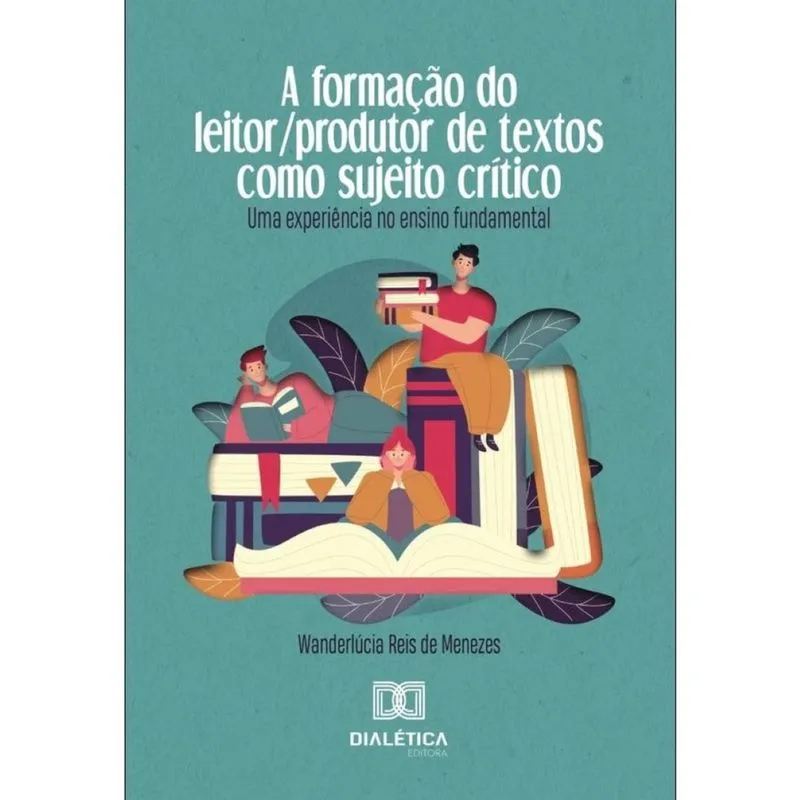 A formação do leitor/produtor de textos como sujeito crítico-Português