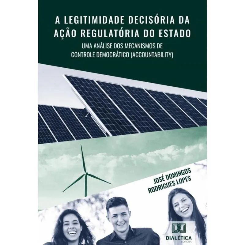 A legitimidade decisória da ação regulatória do Estado - Português