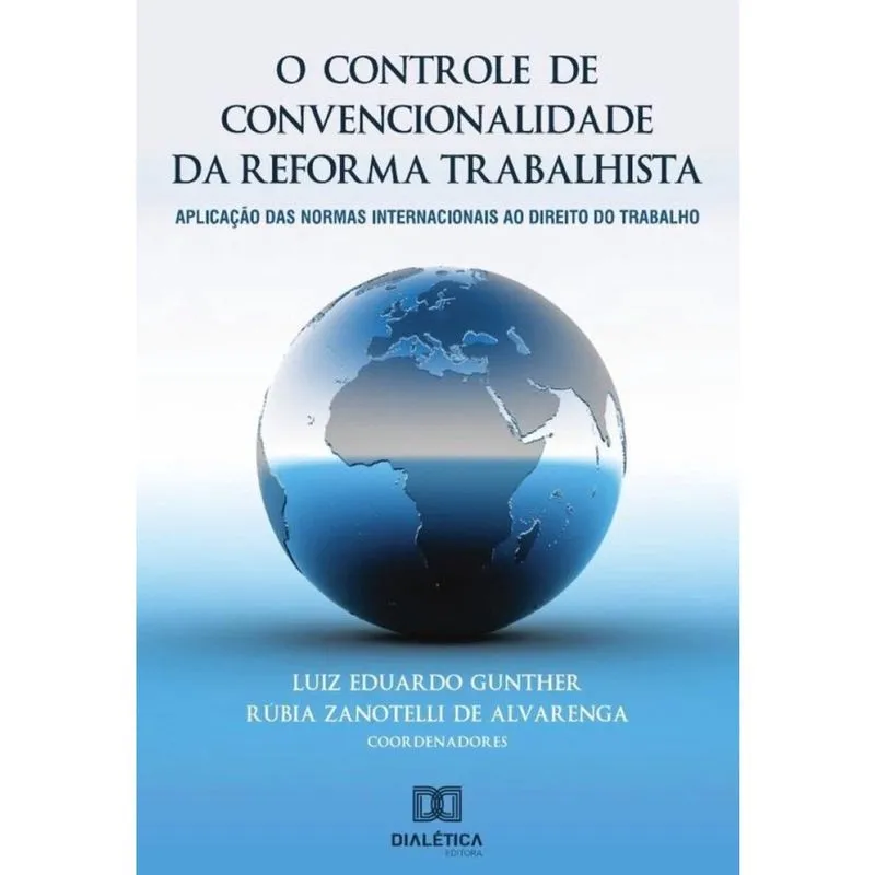 O controle de convencionalidade da reforma trabalhista-Português