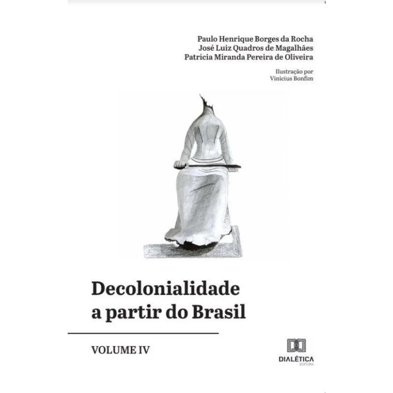 Decolonialidade a partir do Brasil - Volume 4