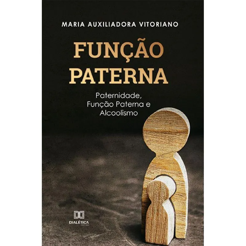 Função paterna: Paternidade, função paterna e alcoolismo