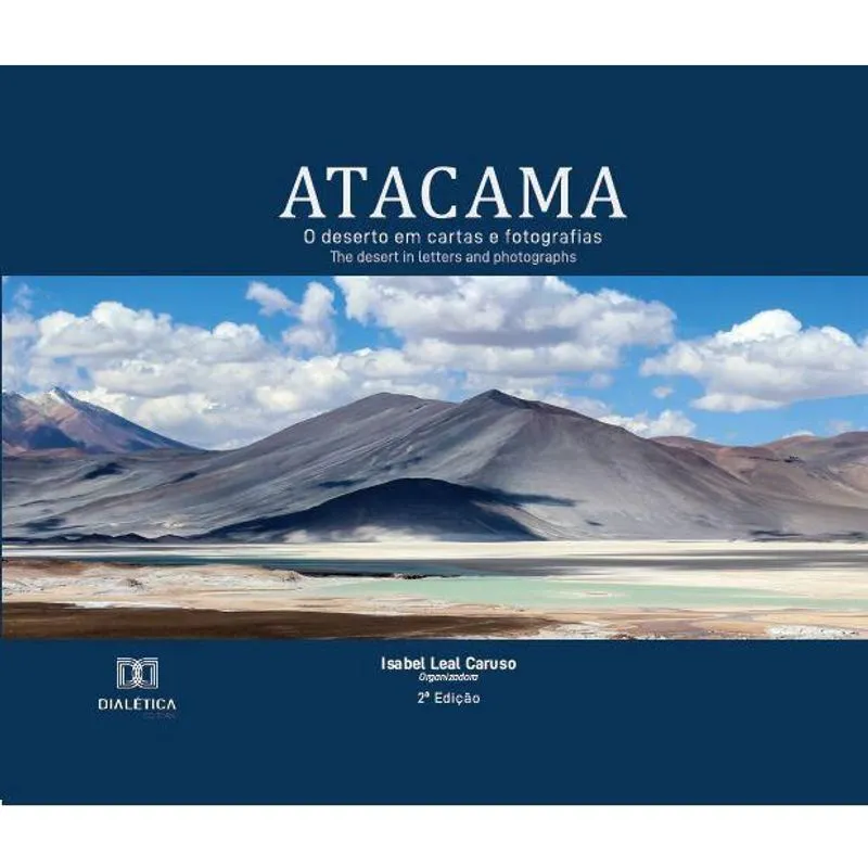 Atacama, o deserto em cartas e fotografias