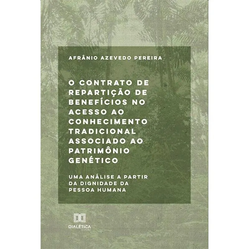 O contrato de repartição de benefícios no acesso ao conhecimento tradicional associado ao patrimônio