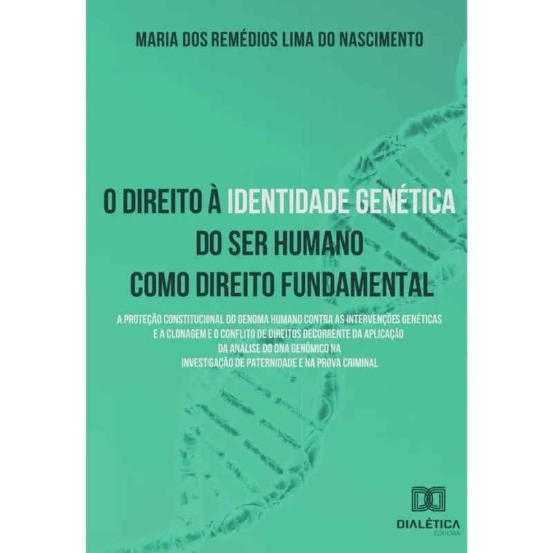 O direito à identidade genética do ser humano como direito fundamental - Português