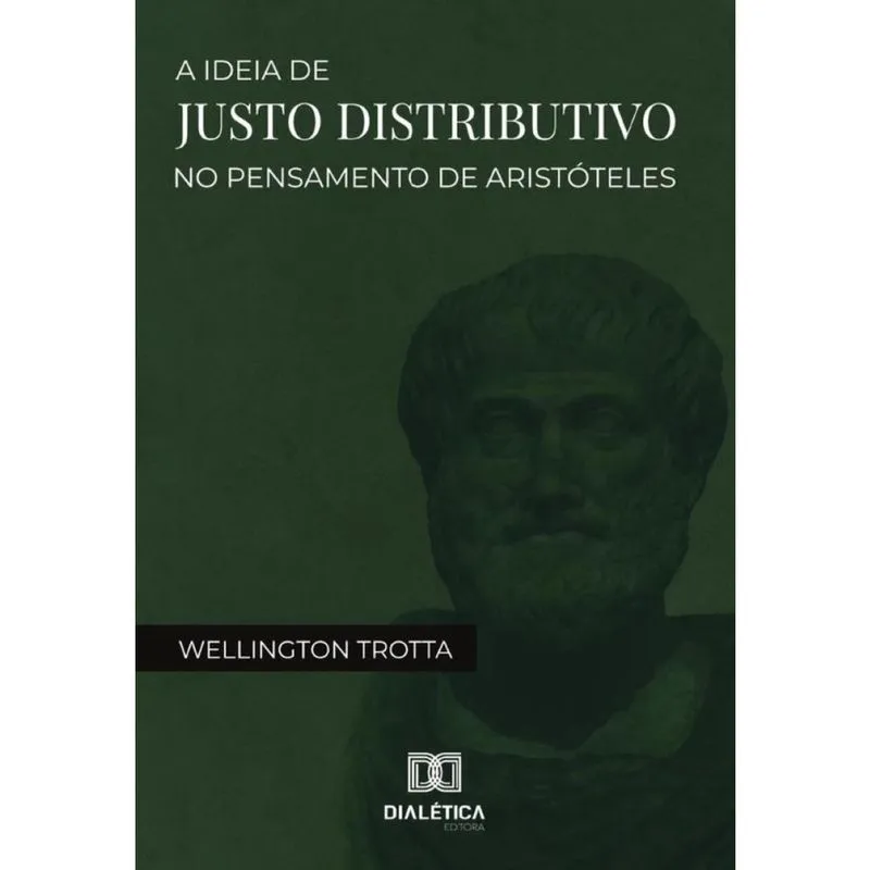 A ideia de justo distributivo no pensamento de Aristóteles - Português