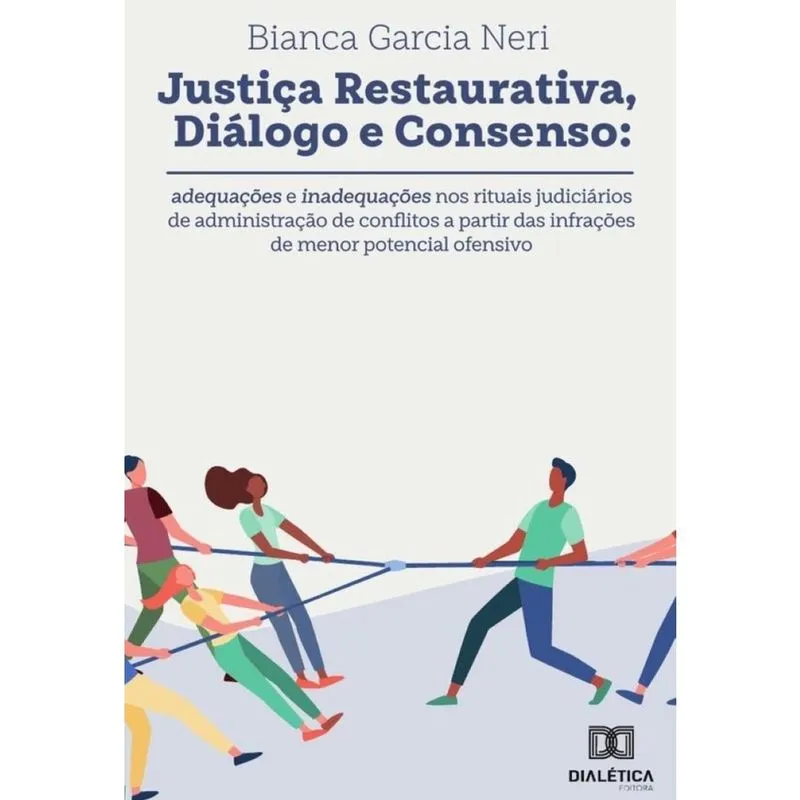 Justiça restaurativa, diálogo e consenso - Português