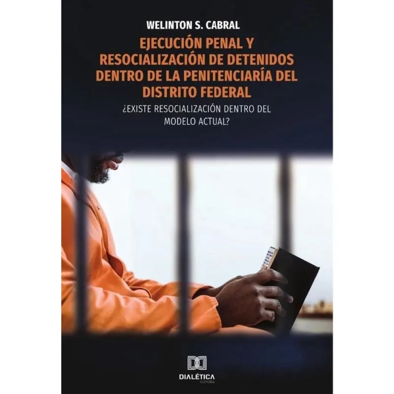 Ejecución penal y resocialización de detenidos dentro de la penitenciaría del Distrito Federal-Portu