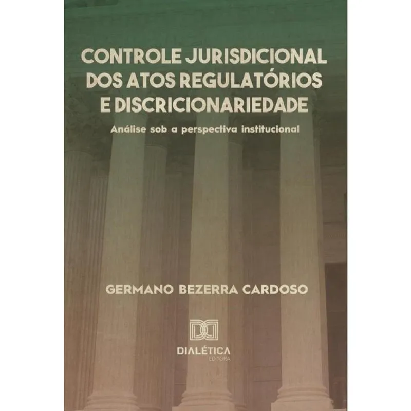 Controle jurisdicional dos atos regulatórios e discricionariedade-Português