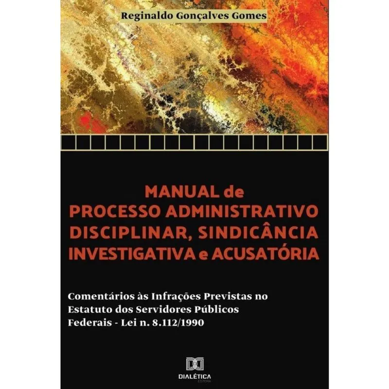 Manual de processo administrativo disciplinar, sindicância investigatória e acusatória-Português