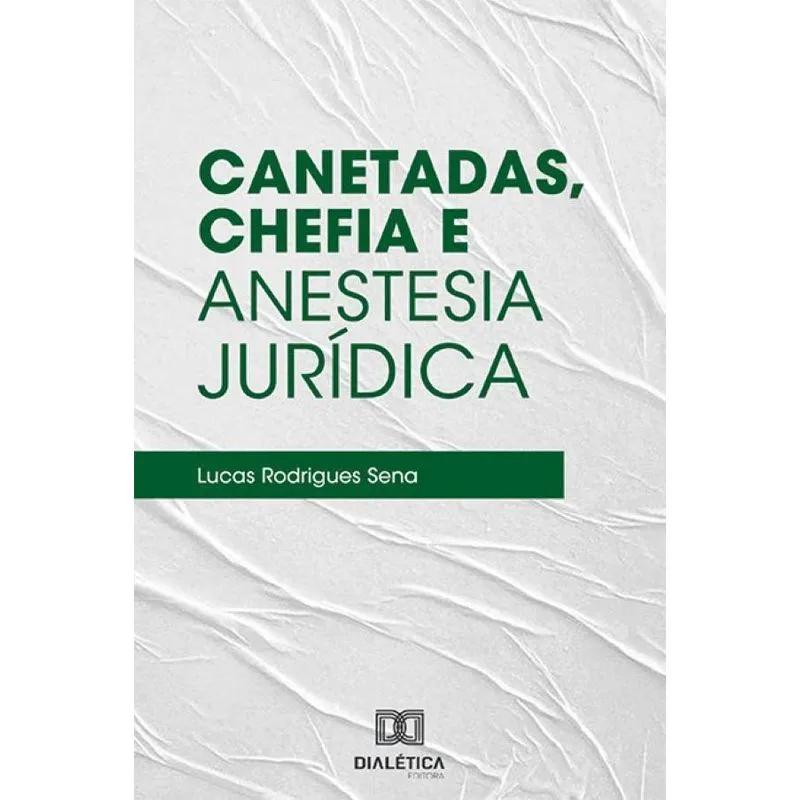 Canetadas, chefia e anestesia jurídica: O direito sendo ins