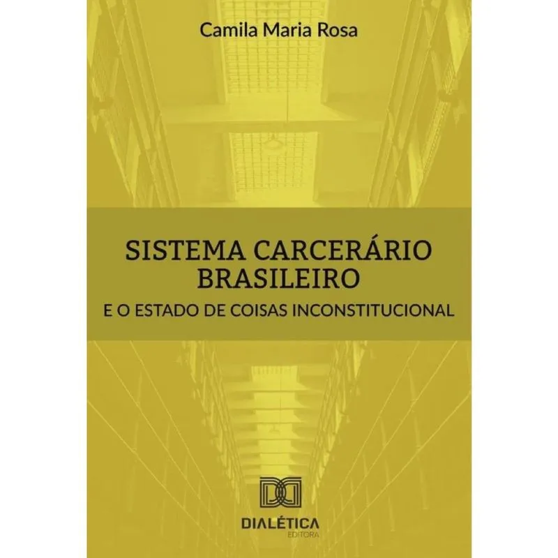 Sistema carcerário brasileiro e o estado de coisas inconstitucional - Português