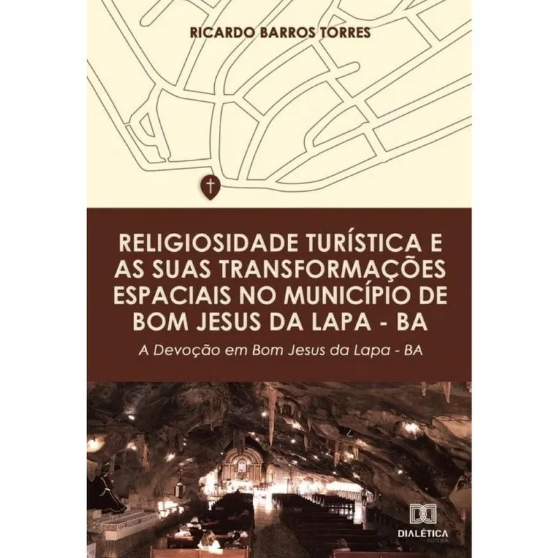 Religiosidade turística e as suas transformações espaciais no município de Bom Jesus da Lapa – BA-Po