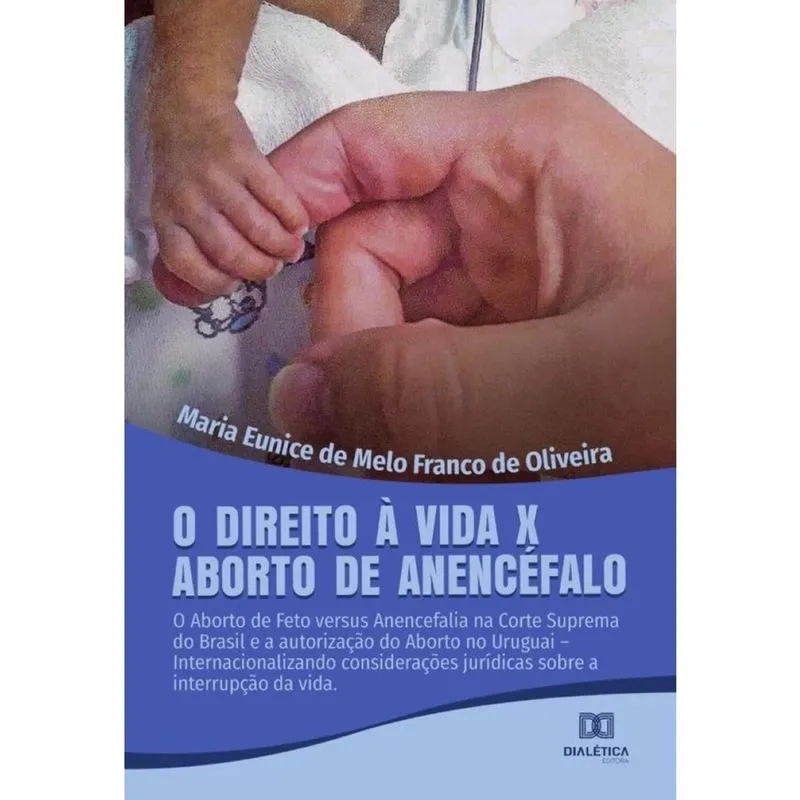 O Direito à Vida x Aborto de Anencéfalo-Português