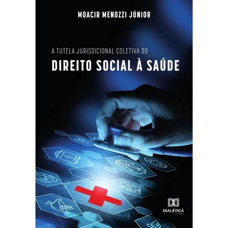 A tutela jurisdicional coletiva do direito social à saúde-Português