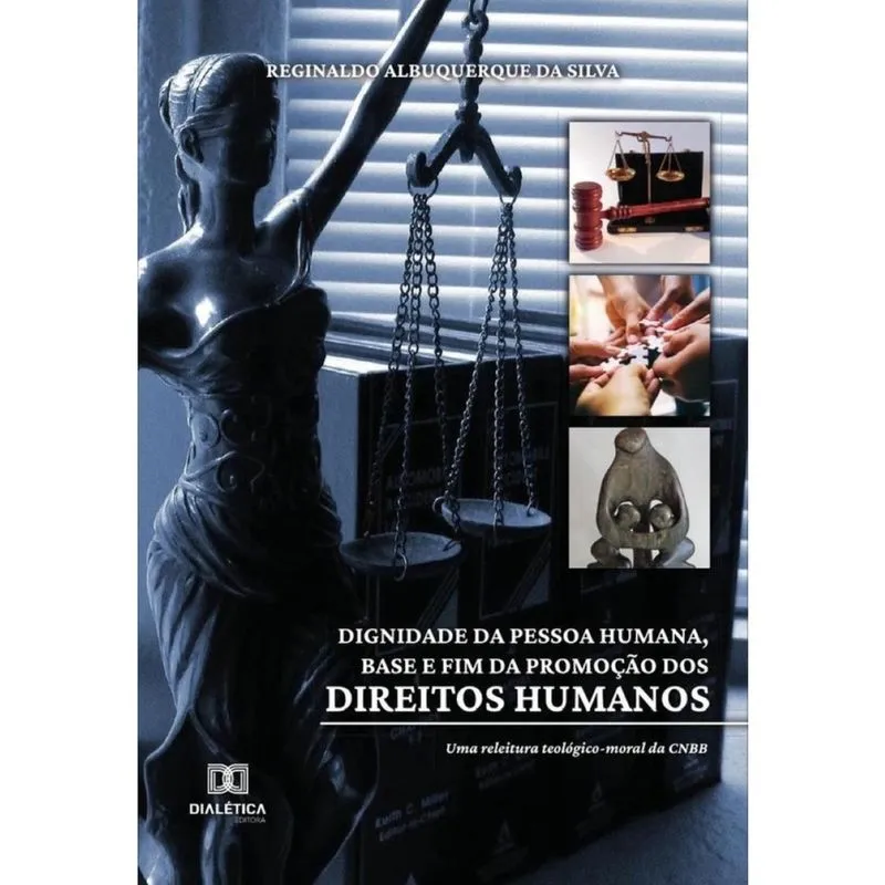 Dignidade da pessoa humana, base e fim da promoção dos direitos humanos-Português