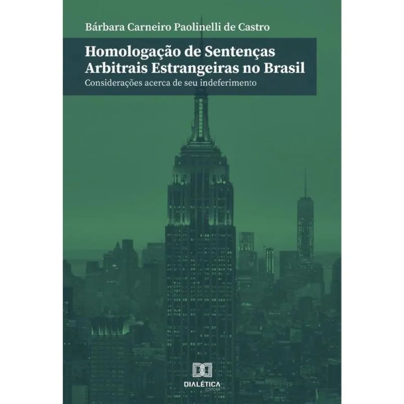 Homologação de sentenças arbitrais estrangeiras no Brasil-Português