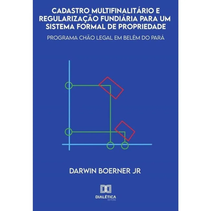 Cadastro multifinalitário e regularização fundiária para um sistema formal de propriedade - Portuguê