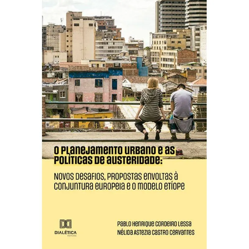 O planejamento urbano e as políticas de austeridade : Novos
