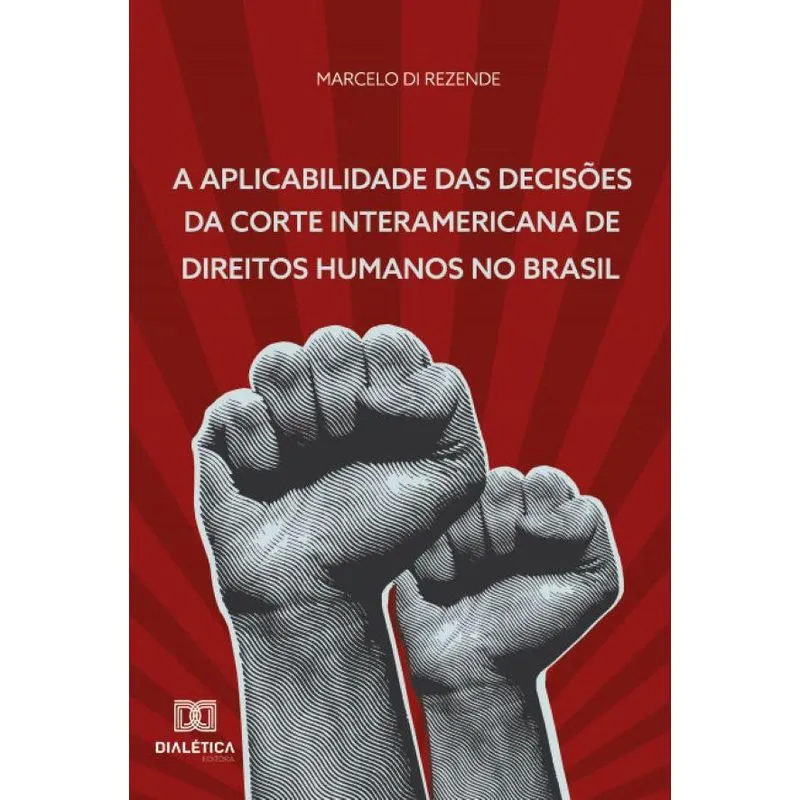 A aplicabilidade das decisões da corte interamericana de di