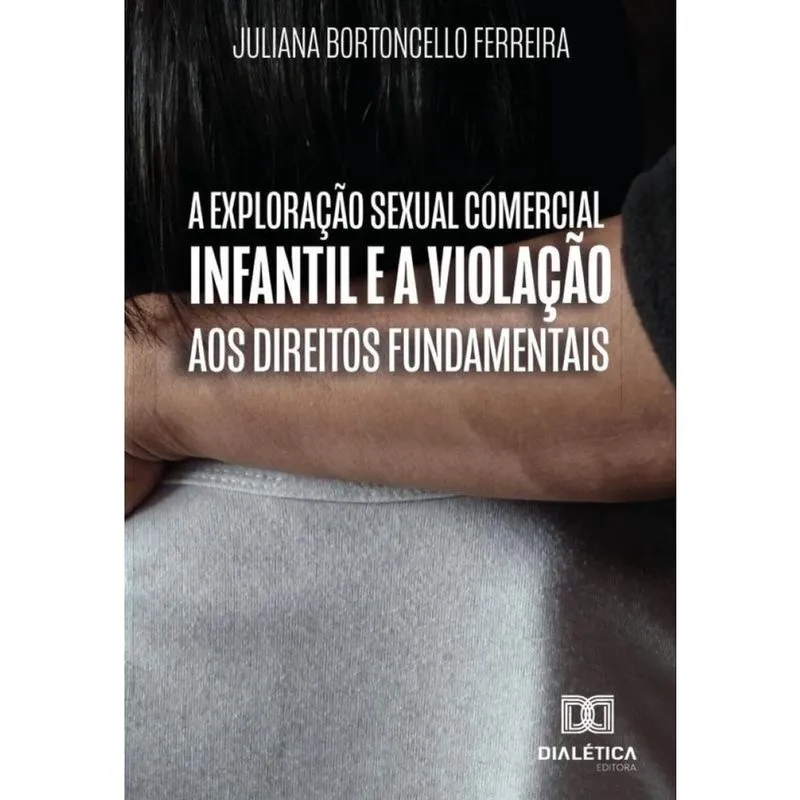 A exploração sexual comercial infantil e a violação aos direitos fundamentais - Português