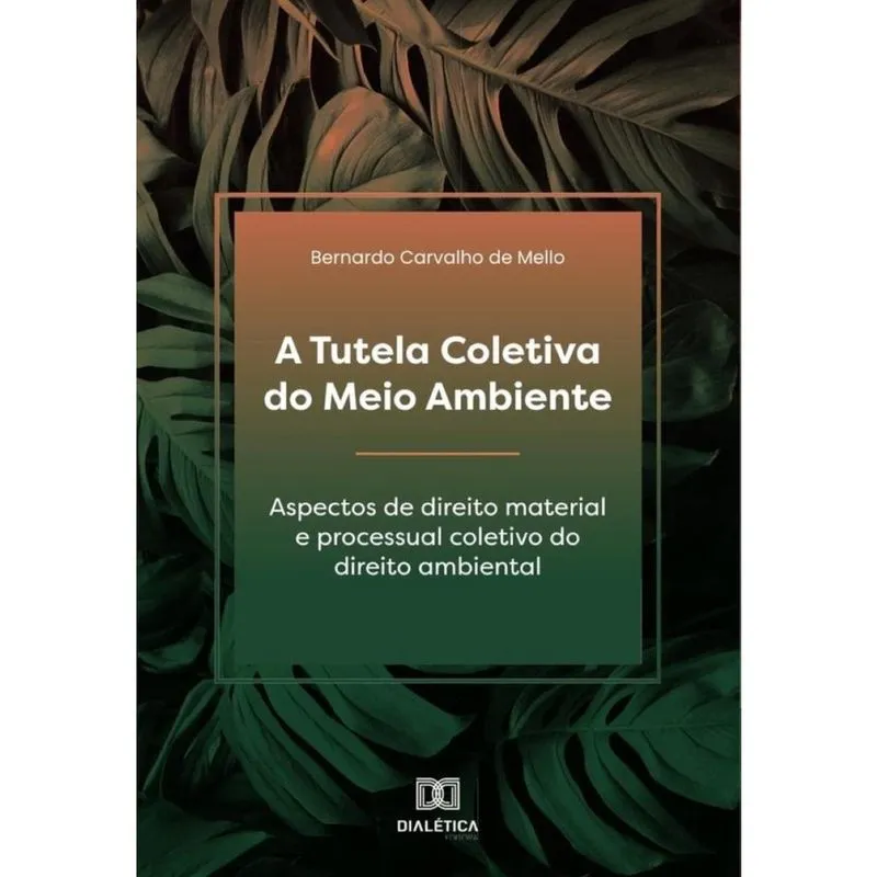 A Tutela Coletiva do Meio Ambiente-Português