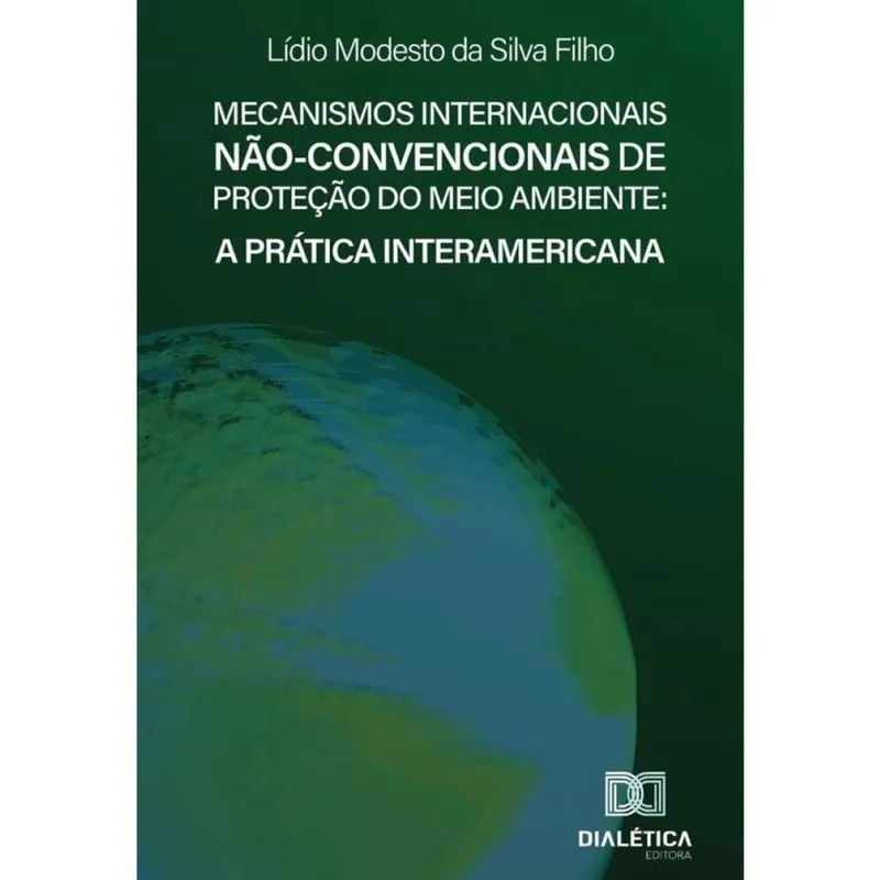 Mecanismos Internacionais Não-convencionais de Proteção do Meio Ambiente-Português