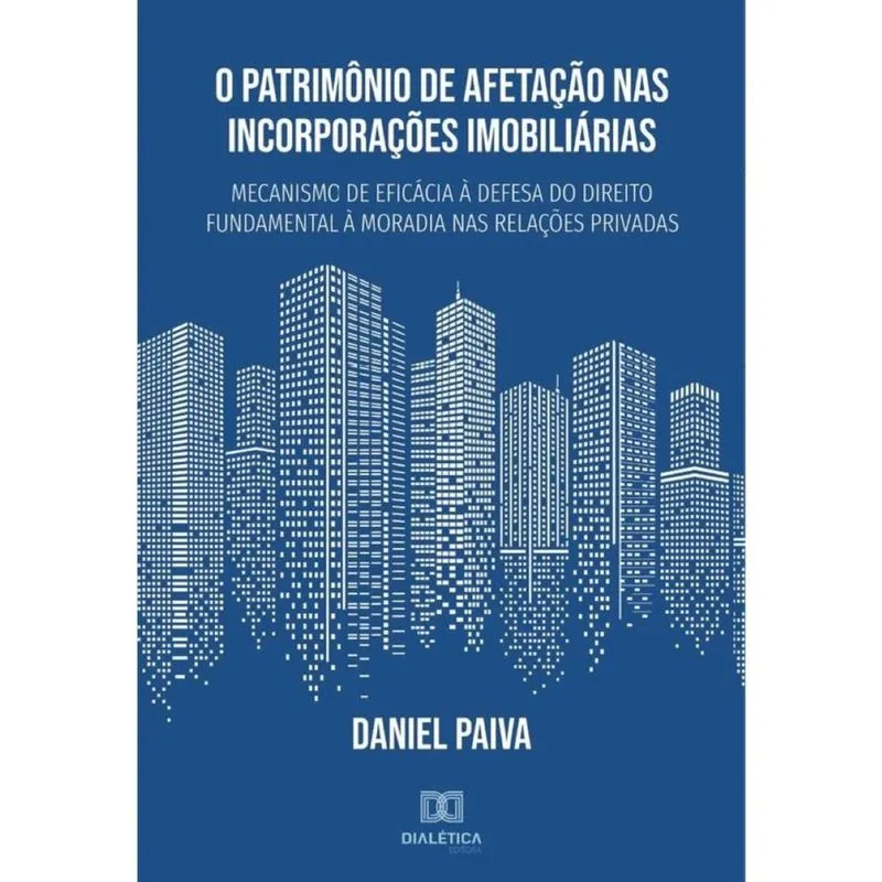 O Patrimônio de Afetação nas Incorporações Imobiliárias - Português